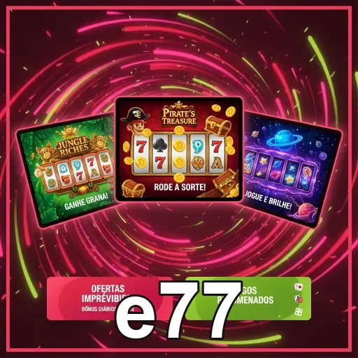 Abra a e77 rápido no app ou navegador mobile - e77